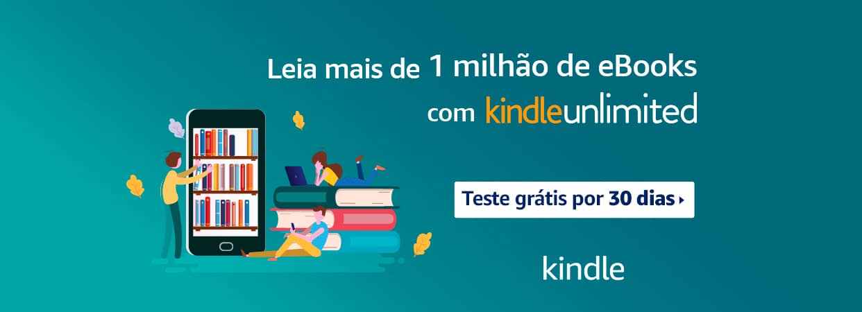 Kindle Amazon Unlimited - Milhares de livros na palma da sua mão!